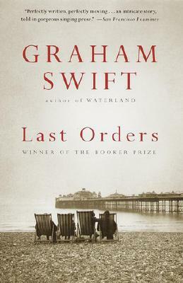 Last Orders by Graham Swift