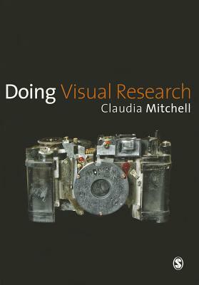 Doing Visual Research by Claudia Mitchell