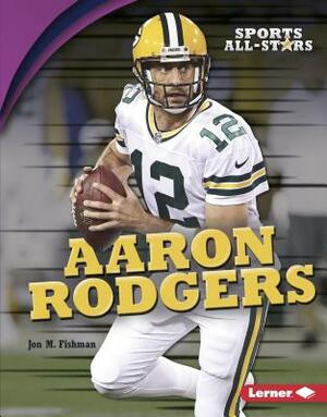 Aaron Rodgers by Jon M. Fishman