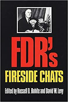 FDR's Fireside Chats by Russell D. Buhite, David W. Levy