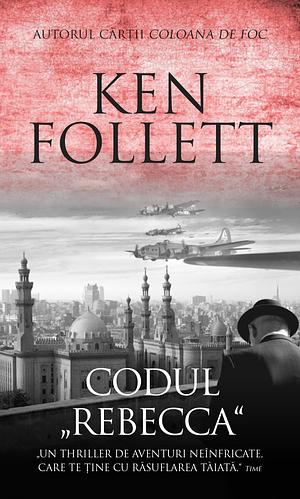 Codul „Rebecca” by Ken Follett