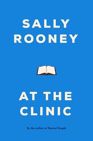 At the Clinic by Sally Rooney