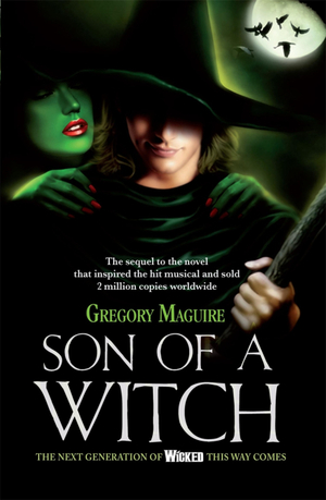 Son of a Witch by Gregory Maguire