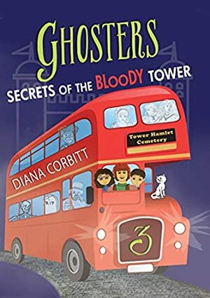 Ghosters 3 Secrets of the Bloody Tower by Diana Corbitt