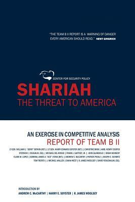 Shariah: The Threat To America: An Exercise In Competitive Analysis (Report of Team B II) by Henry Cooper, Christine Brim, Harry Edward Soyster