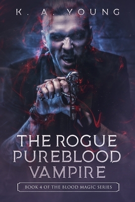 The Rogue Pureblood Vampire by K.A. Young