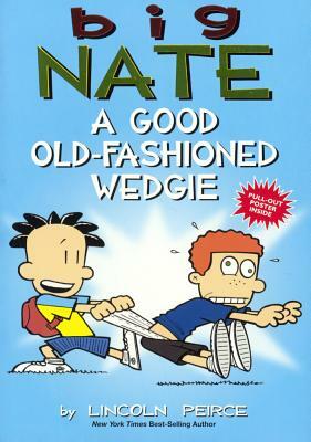 A Good Old-Fashioned Wedgie by Lincoln Peirce