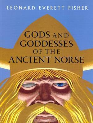 Gods and Goddesses of the Ancient Norse by Leonard Everett Fisher