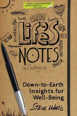 Life's Notes: Down-To-Earth Insights for Well-Being by Steve Ward