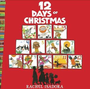 The 12 Days of Christmas by Rachel Isadora