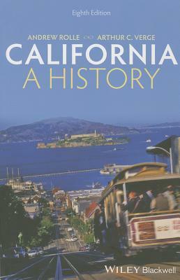 California History 8e P by Andrew Rolle, Arthur C. Verge