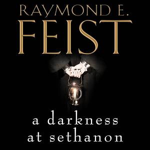 A Darkness At Sethanon by Raymond E. Feist