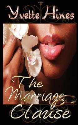 The Marriage Clause by Yvette Hines