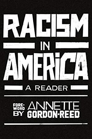 Racism in America: A Reader by Harvard University Press