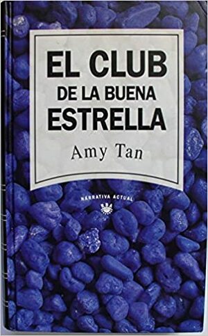 El club de la buena estrella by Amy Tan