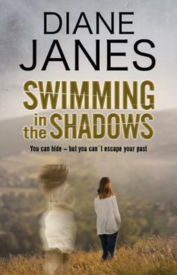 Swimming in the Shadows: A Contemporary Romantic Suspense by Diane Janes