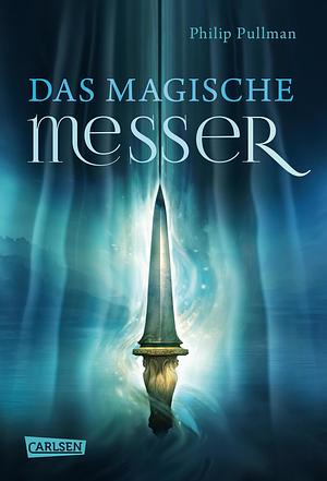 Das Magische Messer by Philip Pullman