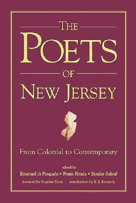 The Poets of New Jersey: From Colonial to Contemporary by Emanuel Di Pasquale