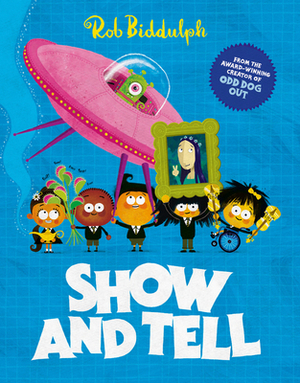 Show and Tell by Rob Biddulph