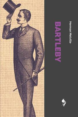 Bartleby by Herman Melville