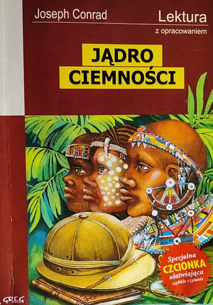 Jądro Ciemności by Joseph Conrad