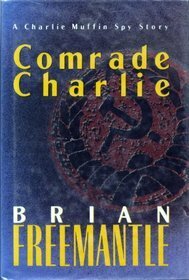 Comrade Charlie by Brian Freemantle