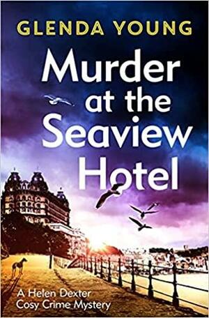 Murder at the Seaview Hotel by Glenda Young