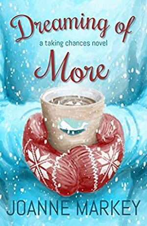 Dreaming of More by Joanne Markey