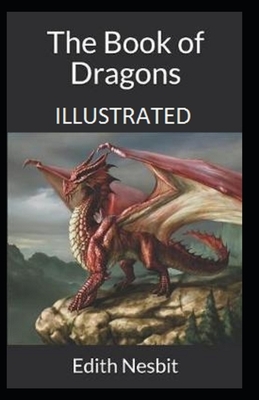 The Book of Dragons Illustrated by E. Nesbit