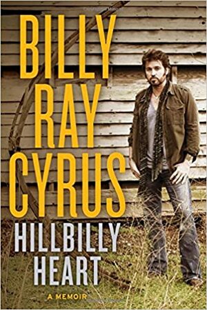 Hillbilly Heart by Billy Ray Cyrus