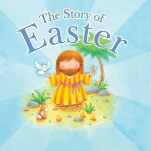 The Story of Easter by Tim Dowley