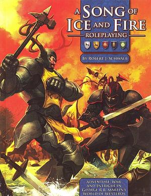 A Song Of Ice And Fire Roleplaying: Adventures In The Seven Kingdoms by Robert J. Schwalb, Robert J. Schwalb