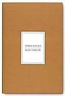 Rose Tarlow: Three Houses by Rose Tarlow