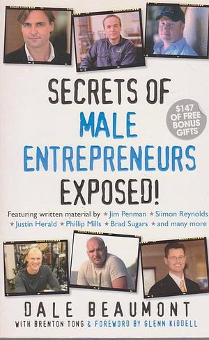 Secrets of Male Entrepreneurs Exposed! by Dale Beaumont