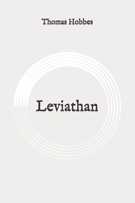 Leviathan: Original by Thomas Hobbes