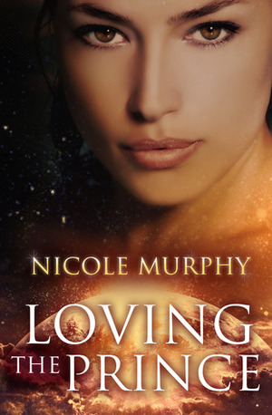 Loving The Prince by Nicole Murphy