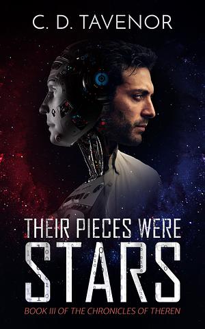 Their Pieces Were Stars by C.D. Tavenor