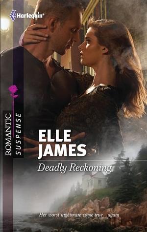Deadly Reckoning by Elle James