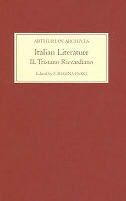 Italian Literature, Volume II: Tristano Riccardiano by 