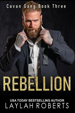 Rebellion by Laylah Roberts