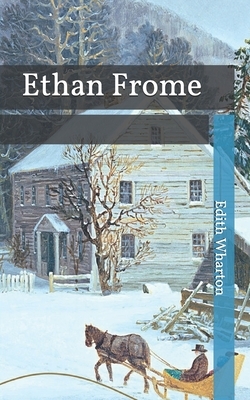 Ethan Frome by Edith Wharton