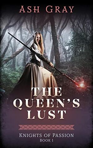 The Queen's Lust by Ash Gray