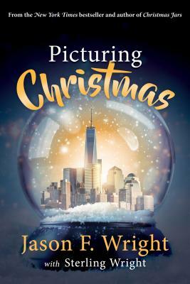 Picturing Christmas by Sterling Wright, Jason Wright