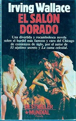 El salón dorado by Irving Wallace, Irving Wallace