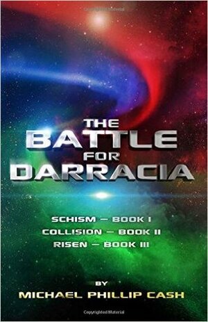 The Battle for Darracia Books I, II, III by Michael Phillip Cash
