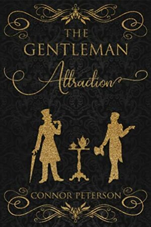The Gentleman Attraction by Connor Peterson