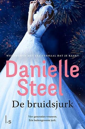 De bruidsjurk by Danielle Steel