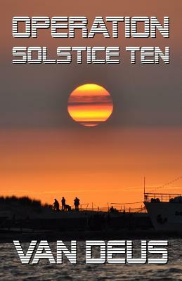 Operation Solstice Ten by Van Deus
