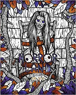 Adult Coloring Book Horror Land: Asylum (Book 6) by A.M. Shah