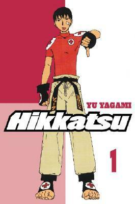 Hikkatsu!, Volume 1: Strike a Blow to Vivify by Yu Yagami